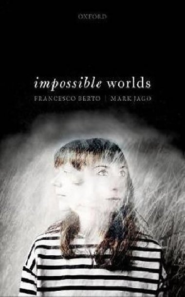 Impossible Worlds - Berto Francesco, Jago Mark