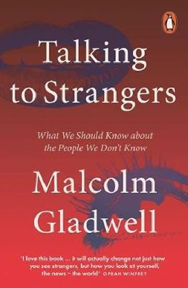 Talking to Strangers : What We Should Know about the People We Don´t Know - Gladwell Malcolm