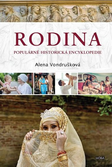 Rodina - Populrn historick encyklopedie - Alena Vondrukov