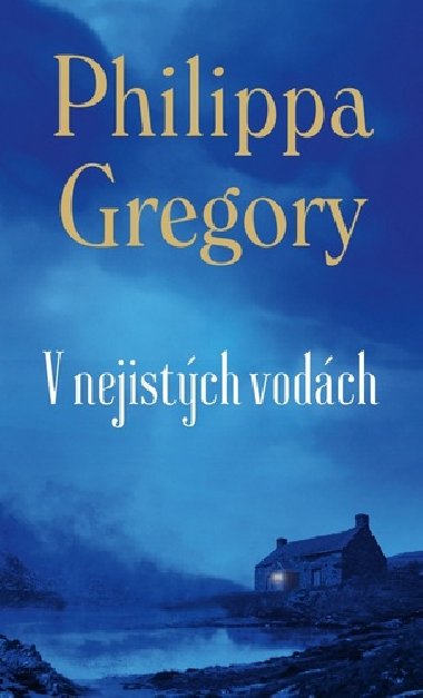 V nejistch vodch - Philippa Gregory