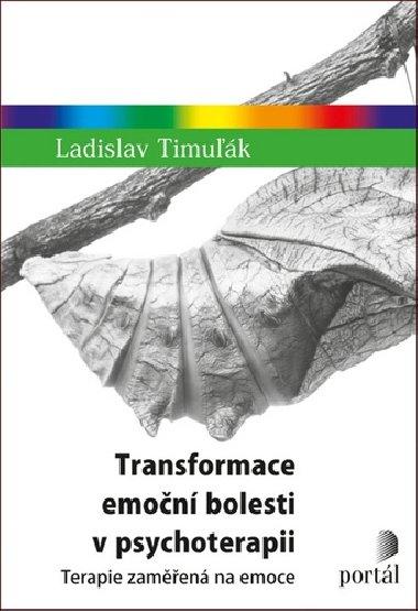 Transformace emon bolesti v psychoterapii - Ladislav Timuk