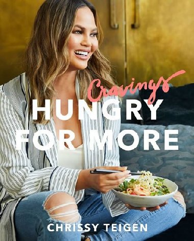 Cravings: Hungry for More : A Cookbook - Teigen Chrissy