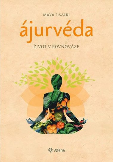 jurvda - ivot v rovnovze - Maya Tiwari