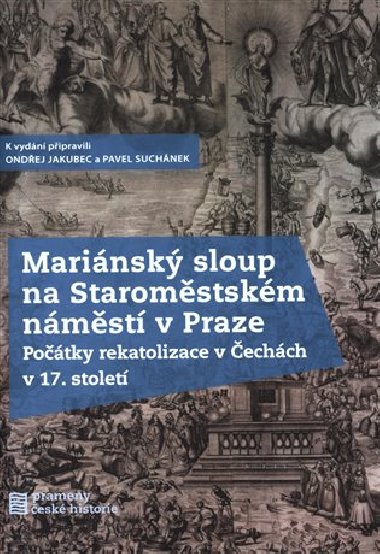 Mariánský sloup na Staroměstském náměstí v Praze - Ondřej Jakubec; Pavel Suchánek