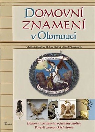 Domovn znamen v Olomouci - Vladimr Graka; Karel Zmenek; Helena Lisick