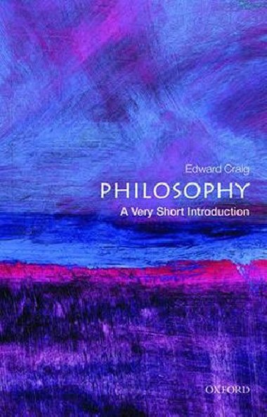 Philosophy: A Very Short Introduction - Craig Edward
