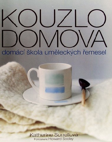 KOUZLO DOMOVA - Katherine Sorrellov