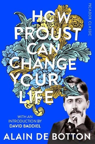 How Proust Can Change Your Life - de Botton Alain
