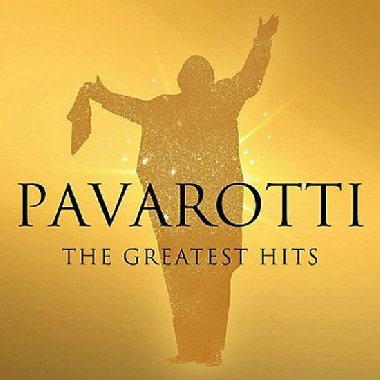 Luciano Pavarotti: The Greatest Hits - 3 CD - Pavarotti Luciano