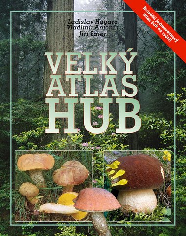 Velk atlas hub - Ji Baier; Ladislav Hagara; Vladimr Antonn