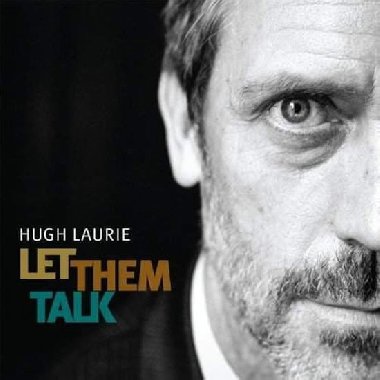 Hugh Laurie: Let Them Talk -2LP - Laurie Hugh