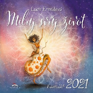 Kalend 2021 - Miluj svj ivot - nstnn - Lucie Ernestov