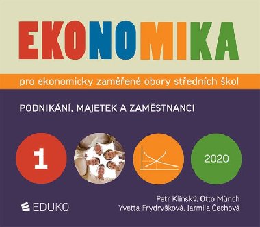 Ekonomika 1 pro ekonomicky zamen obory stednch kol - 2020 - Klnsk Petr, Mnch Otto, Frydrykov Yvetta, echov Jarmila
