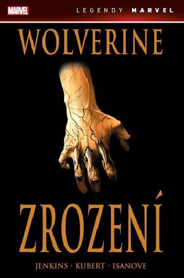 Wolverine Zrozen - Bill Jemas; Joe Quesada; Paul Jenkins