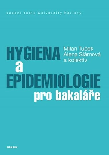 Hygiena a epidemiologie pro bakale - Tuek Milan, Slmov Alena