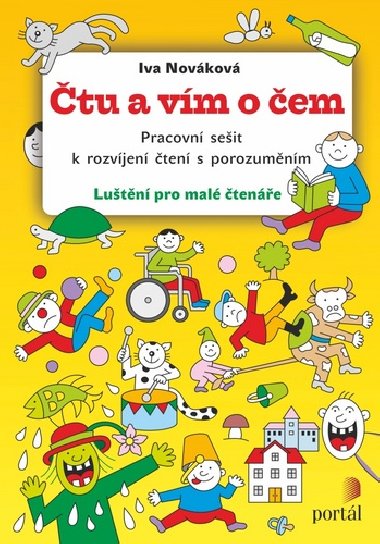Čtu a vím o čem - Pracovní sešit k rozvíjení čtení s porozuměním - Luštění pro malé čtenáře - Iva Nováková