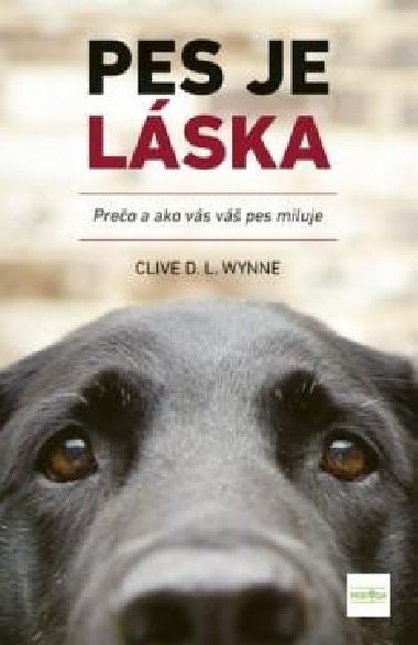 Pes je lska - Preo a ako vs v pes miluje - Wynne Clive