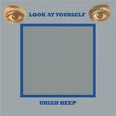 Look At Yourself - Uriah Heep