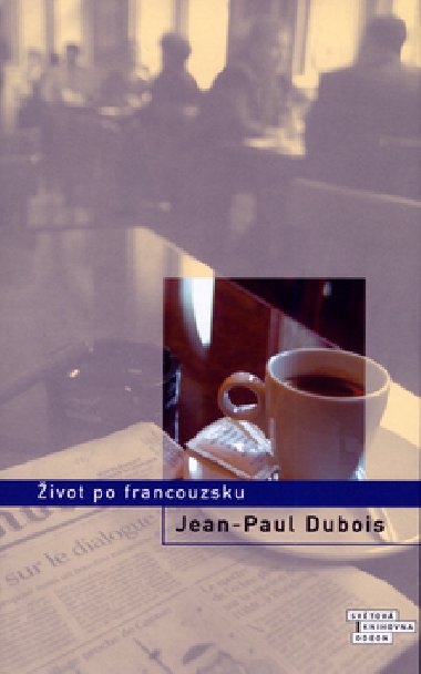IVOT PO FRANCOUZSKU - Jean-Paul Dubois