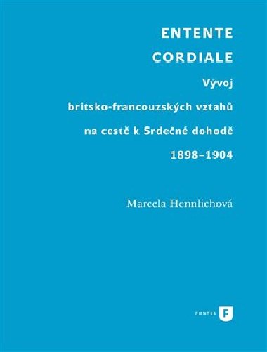 Entente Cordiale - Marcela Hennlichov