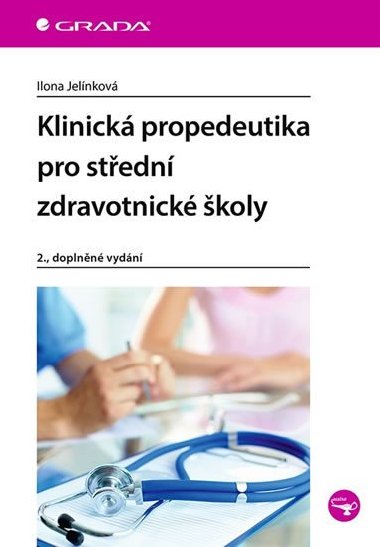 Klinick propedeutika pro stedn zdravotnick koly - Ilona Jelnkov