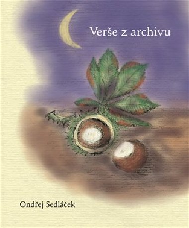 Verše z archivu - Ondřej Sedláček