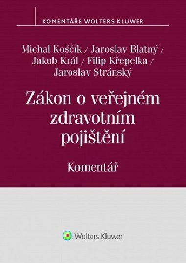 Zkon o veejnm zdravotnm pojitn (. 48/1997 Sb.) - Koment - Michal Kok; Jaroslav Blatn; Jakub Krl