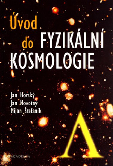 VOD DO FYZIKLN KOSMOLOGIE - Jan Horsk