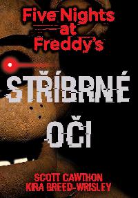 Five Nights at Freddy`s 1.: Stbrn oi - Scott Cawthon, Kira Breed-Wrisley
