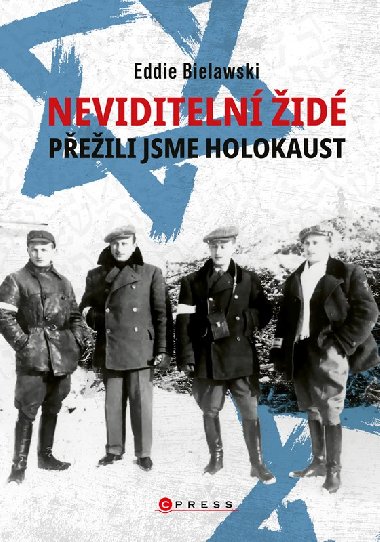 Neviditelní Židé: Přežili jsme holokaust - Bielawski Eddie