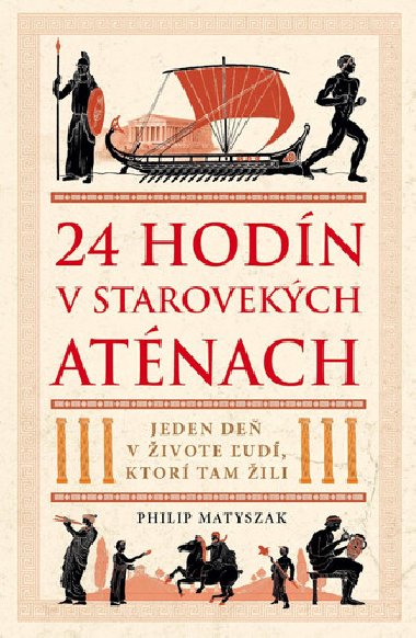 24 hodn v starovekch Atnach - Philip Matyszak