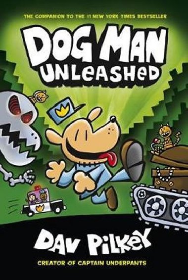 The Adventures of Dog Man 2: Unleashed - Pilkey Dav