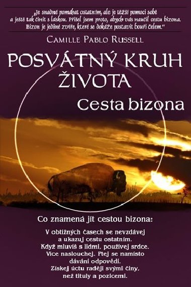 Posvtn kruh ivota - Cesta bizona - Russell Camille Pablo