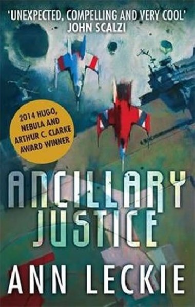 Ancillary Justice - Leckieov Ann