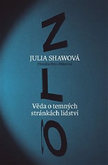 Zlo - Vda o temnch strnkch lidstv - Shawovov Julia