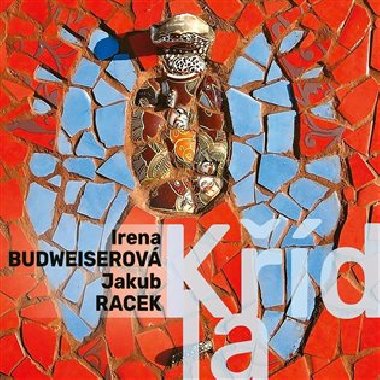 Křídla - CD - Irena Budweiserová, Jakub Racek