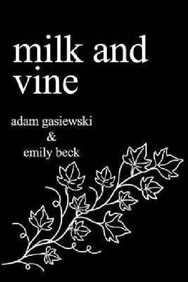 Milk and Vine - Gasiewski Adam, Beck Emily