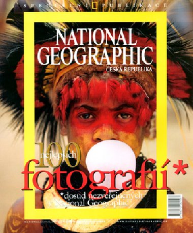 100 NEJLEPCH FOTOGRAFI DOSUD NEZVEEJNNCH V NATIONAL GEOGRAPHIC - 