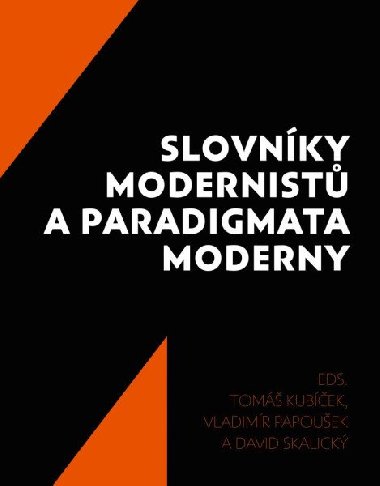 Slovnky modernist a paradigmata moderny - Tom Kubek; Vladimr Papouek; David Skalick
