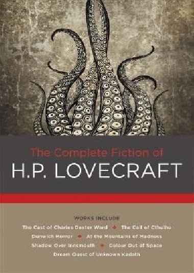 The Complete Fiction of H. P. Lovecraft - Lovecraft H. P.