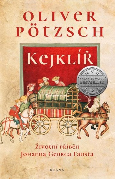 Kejklíř - Životní příběh Johanna Georga Fausta - Oliver Pötzsch