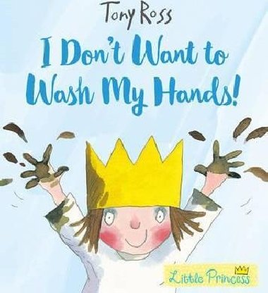 I Dont Want to Wash My Hands! - Ross Tony