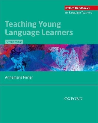 Oxford Handbooks for Language Teachers: Teaching Young Language Learners, 2nd - Pinter Annamaria