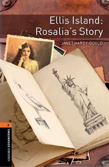 Oxford Bookworms Library 2 Ellis Island: Rosallias Story, New - Hardy-Gould Janet