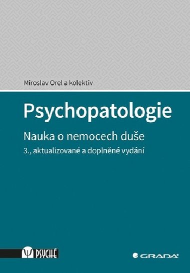 Psychopatologie - Nauka o nemocech duše - Miroslav Orel