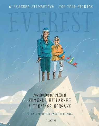 Everest: Pozoruhodn pbh Edmunda Hillaryho a Tenzinga Norgaye - Alexandra Stewartov