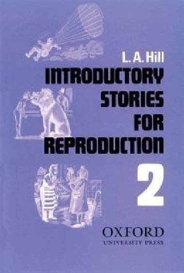 Introductory Stories for Reproduction Second Series - Hill L. A.