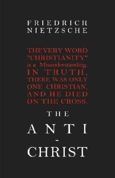The Anti-Christ - Nietzsche Friedrich