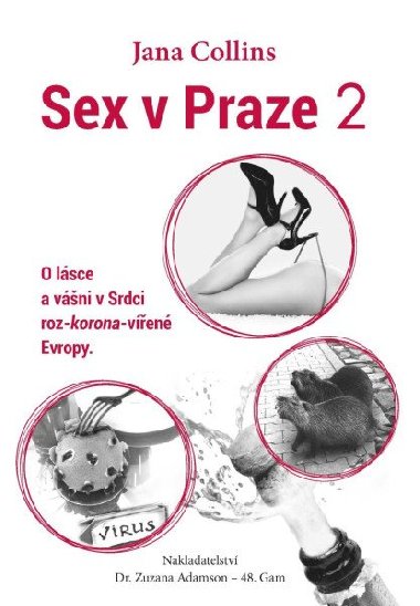 Sex v Praze 2 - O lásce a vášni v Srdci roz-korona-vířené Evropy - Jana Collins