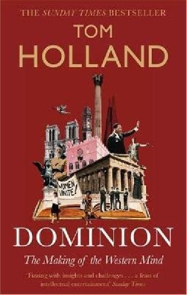Dominion : The Making of the Western Mind - Holland Tom